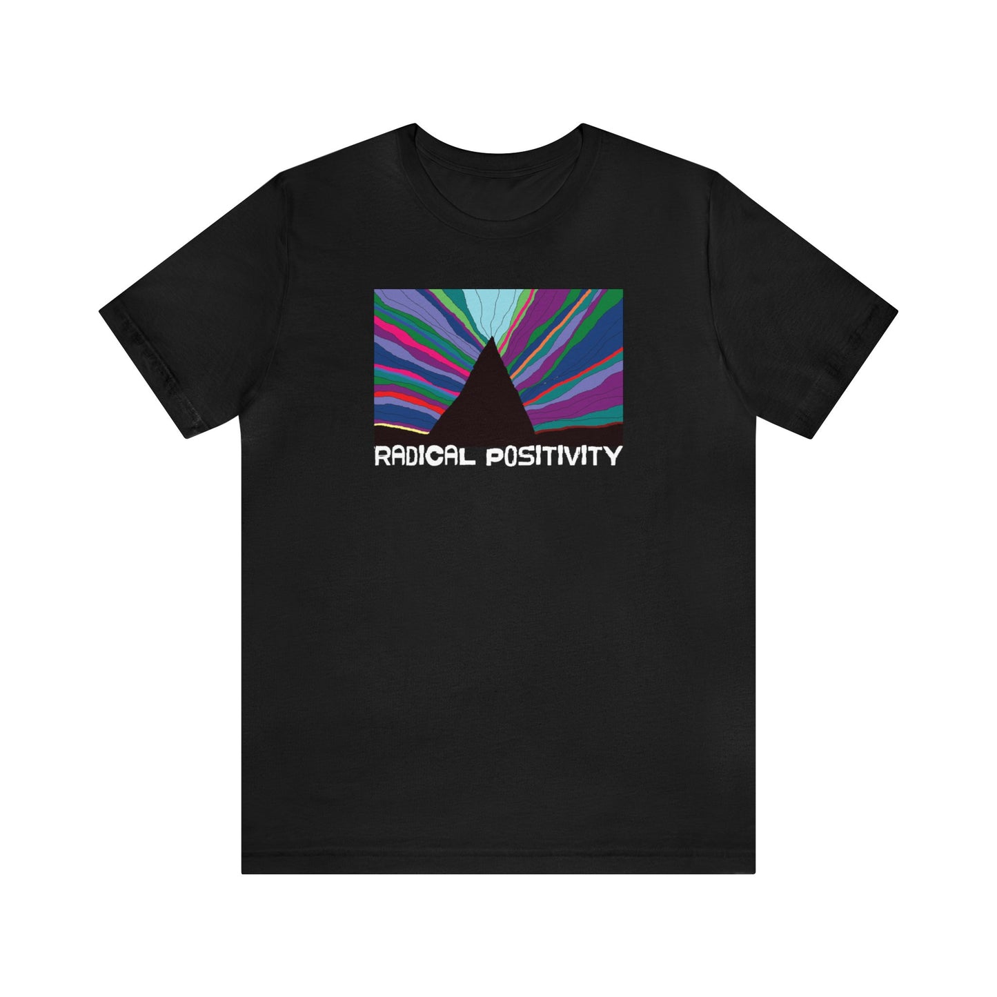 RADICAL POSITIVITY Tshirt