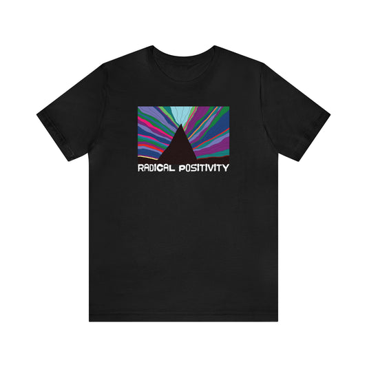 RADICAL POSITIVITY Tshirt