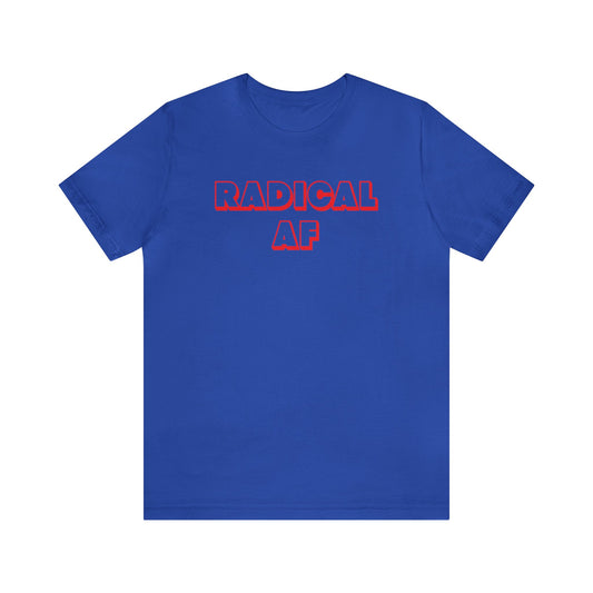 Radical AF T-shirt