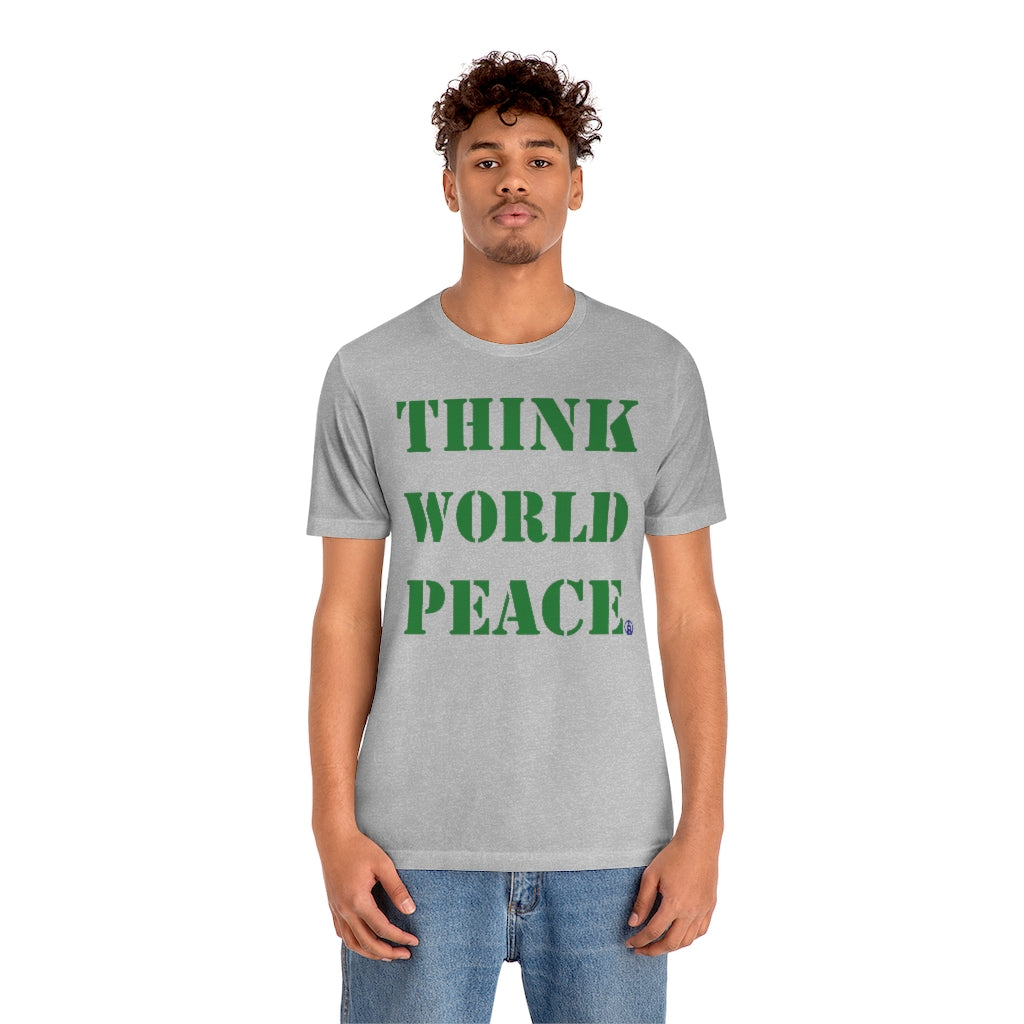 THINK WORLD PEACE Tshirt