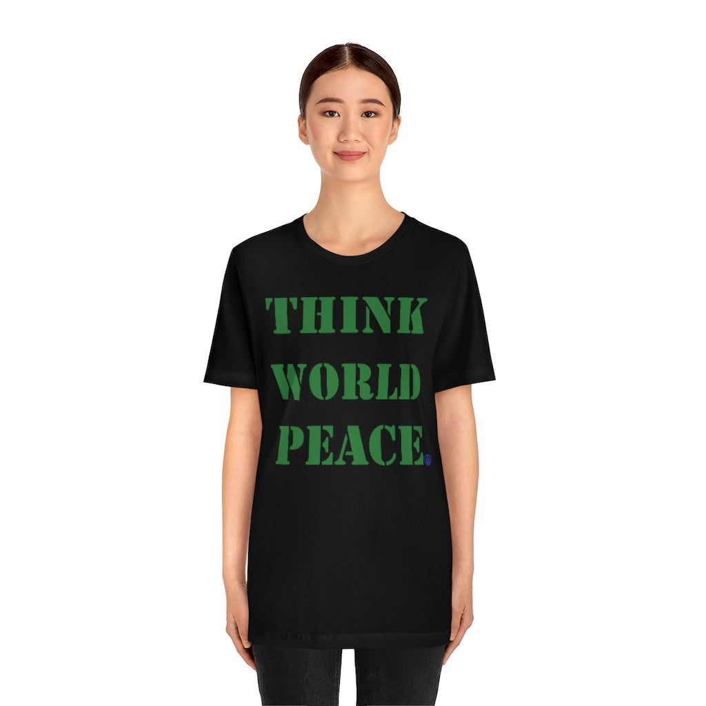 THINK WORLD PEACE Tshirt