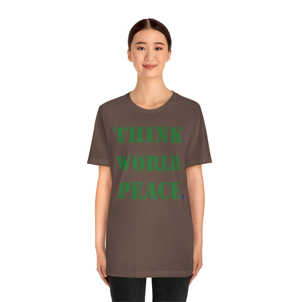 THINK WORLD PEACE Tshirt