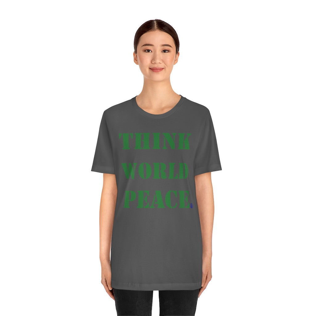THINK WORLD PEACE Tshirt