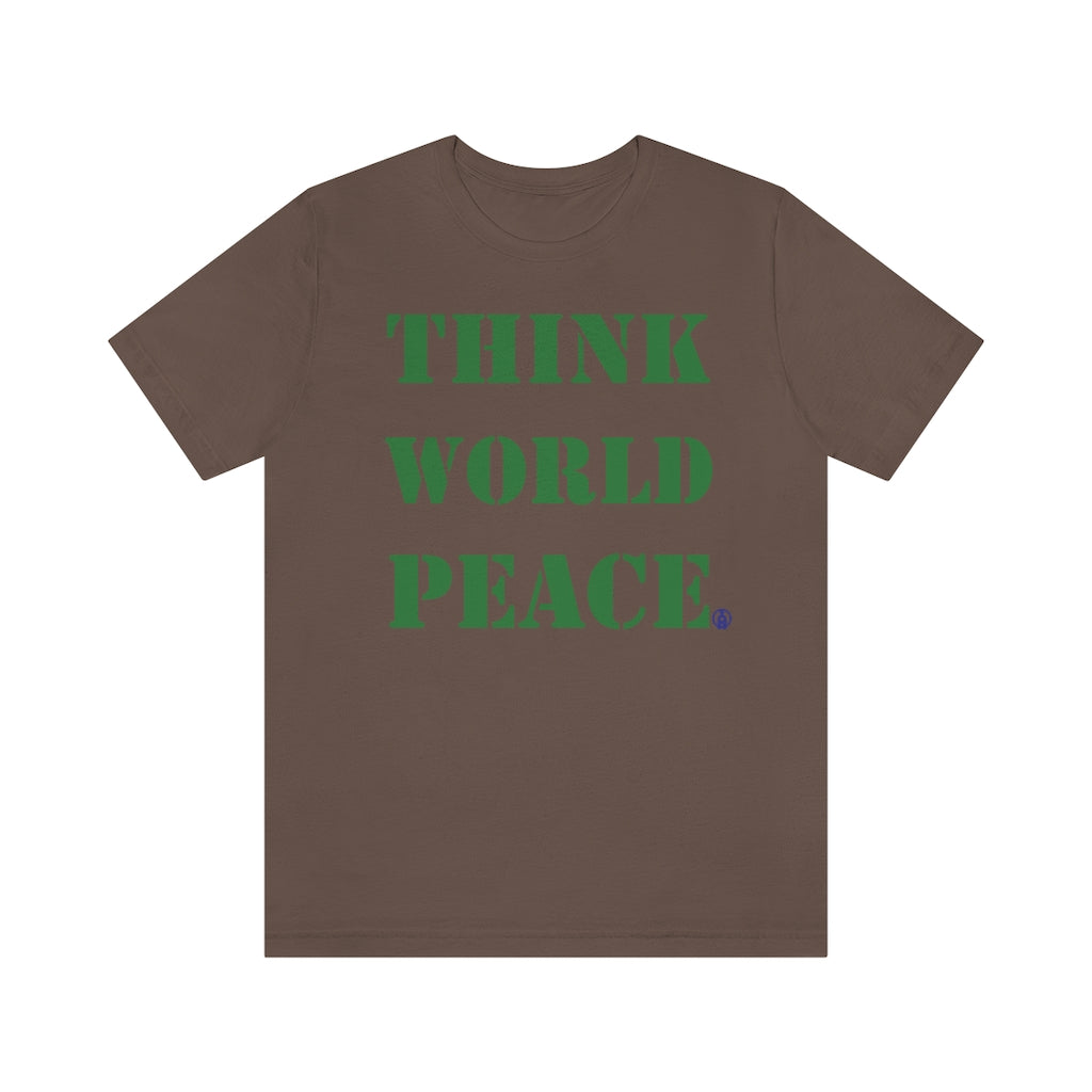 THINK WORLD PEACE Tshirt
