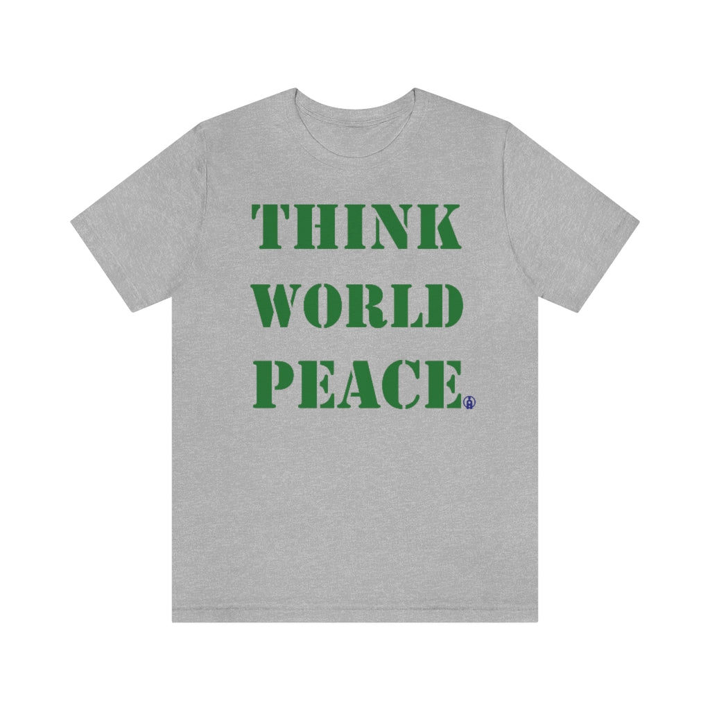 THINK WORLD PEACE Tshirt