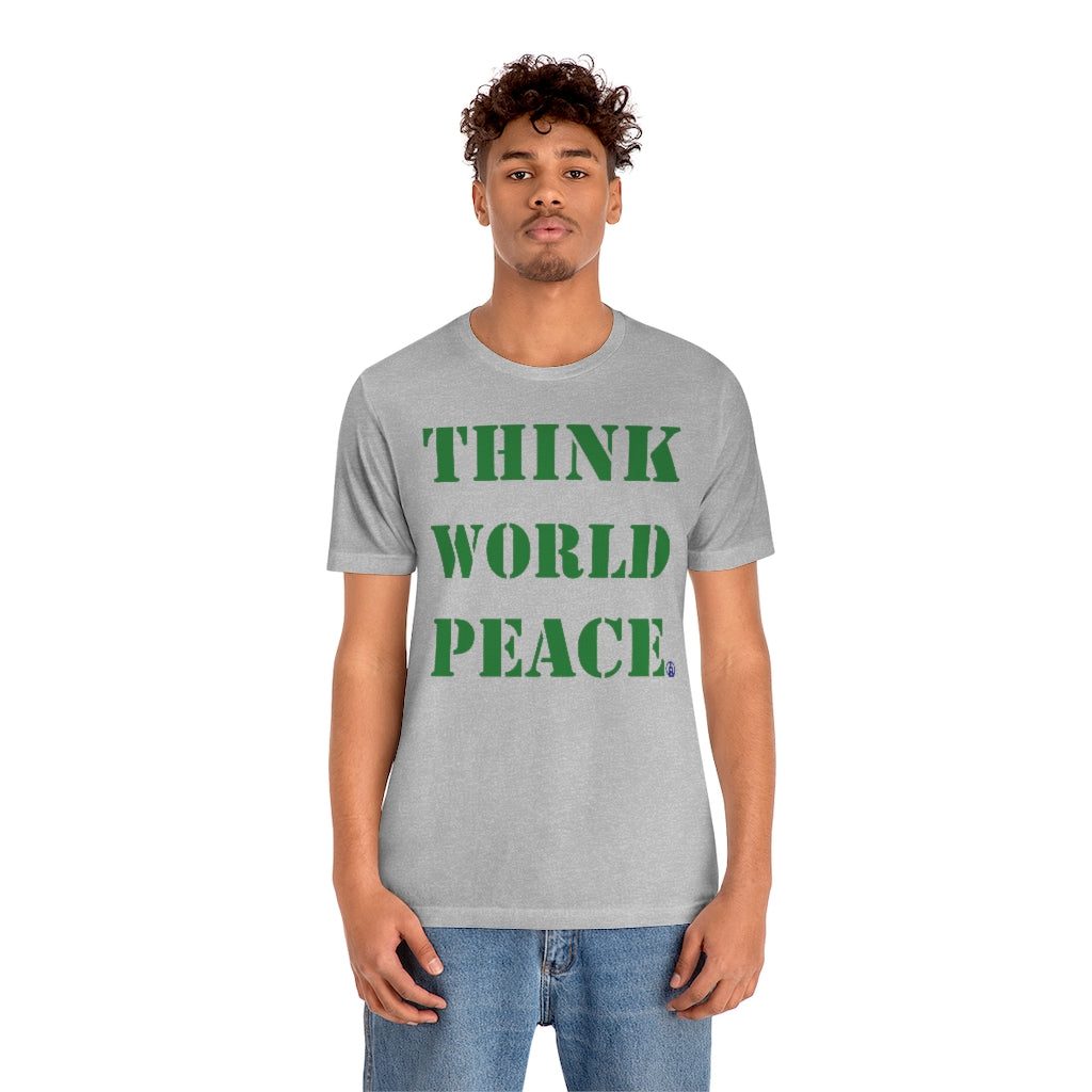 THINK WORLD PEACE Tshirt