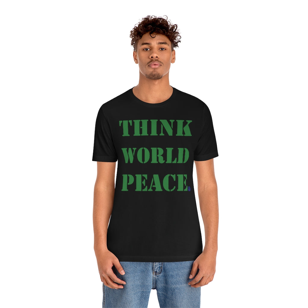 THINK WORLD PEACE Tshirt